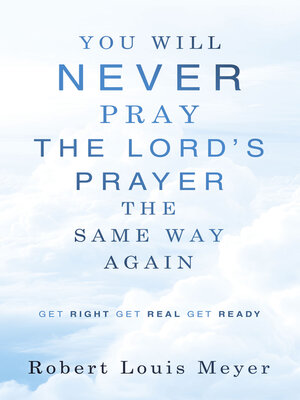 cover image of YOU WILL NEVER PRAY the Lord's Prayer THE SAME WAY AGAIN